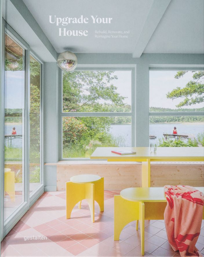 Koffietafelboek Upgrade Your House - Rebuild, Renovate, and Reimagine Your Home van gestalten