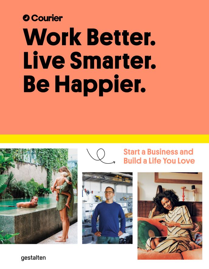 Koffietafelboek Work Better. Live Smarter. Be Happier van Courier, Jeff Taylor, Daniel Giacopelli & Gestalten