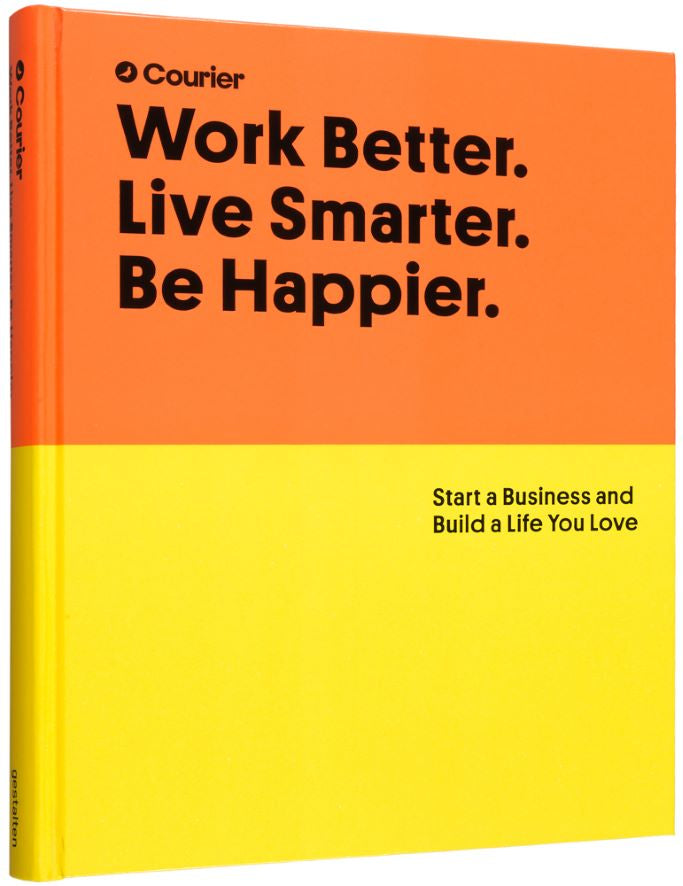 Koffietafelboek Work Better. Live Smarter. Be Happier van Courier, Jeff Taylor, Daniel Giacopelli & Gestalten