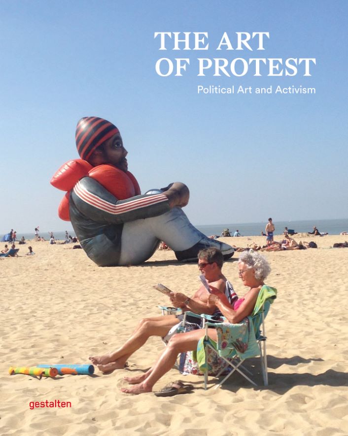 Koffietafelboek The Art of Protest van gestalten, Alain Bieber & Francesca Gavin