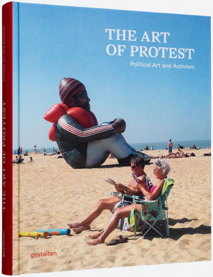 Koffietafelboek The Art of Protest van gestalten, Alain Bieber & Francesca Gavin