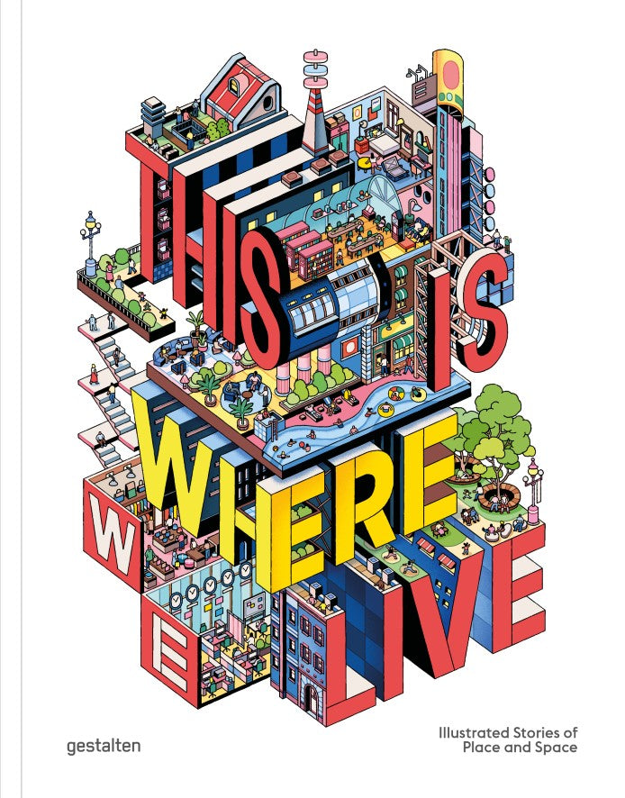 This Is Where We Live, Illustrated Stories of Place and Space