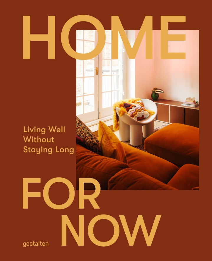 Home For Now, Living Well Without Staying Long