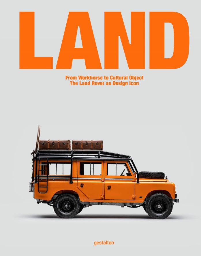 Land, From Workhorse to Cultural Object: The Land Rover as Design Icon