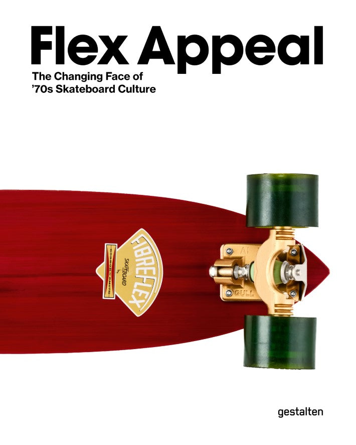 Flex Appeal, The Changing Face of '70s Skateboard Culture