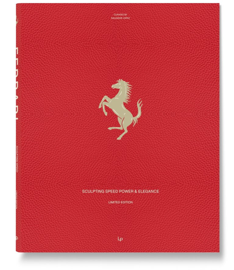 Ferrari. Sculpting Speed, Power, and Elegance (Deluxe Edition)