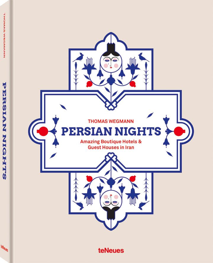 Koffietafelboek Persian Nights, Amazing Boutique Hotels & Guest Houses In Iran By Thomas Wegmann