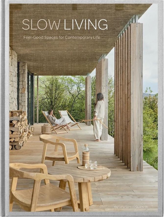 Slow Living, FeelGood Spaces for Contemporary Life van uitgever Loft Publications