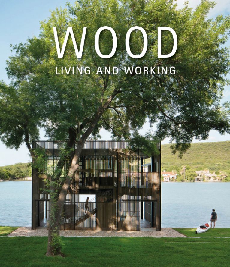 Wood, Living & Working van uitgever Loft Publications